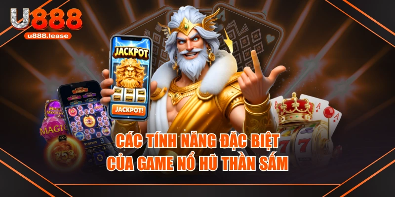 Các tính năng đặc biệt của game Nổ Hũ Thần Sấm Các tính năng đặc biệt của game Nổ Hũ Thần Sấm