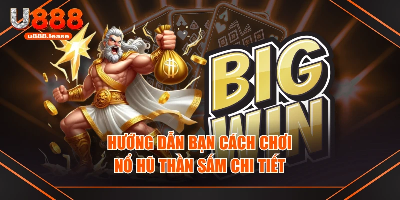 Hướng dẫn bạn cách chơi Nổ Hũ Thần Sấm chi tiết Hướng dẫn bạn cách chơi Nổ Hũ Thần Sấm chi tiết